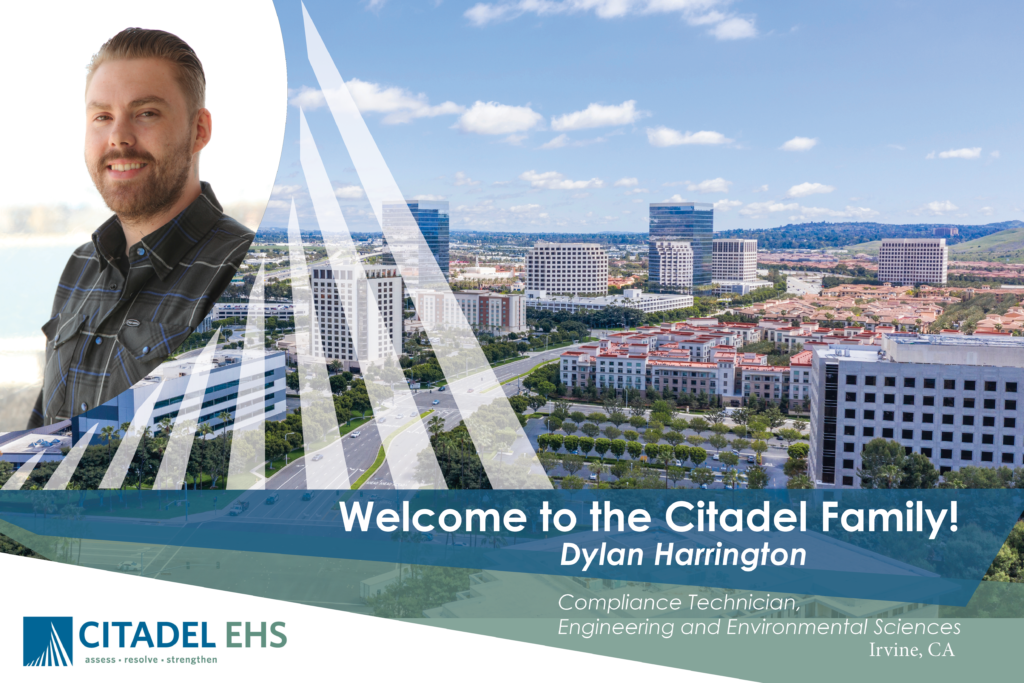 An image of Downtown Irvine with the words "Welcome to the Citadel Family! Dylan Harrington. Compliance Technician for Engineering and Environmental Sciences." A picture of Dylan in the top left hand corner, and the Citadel EHS logo in the bottom lefthand corner.