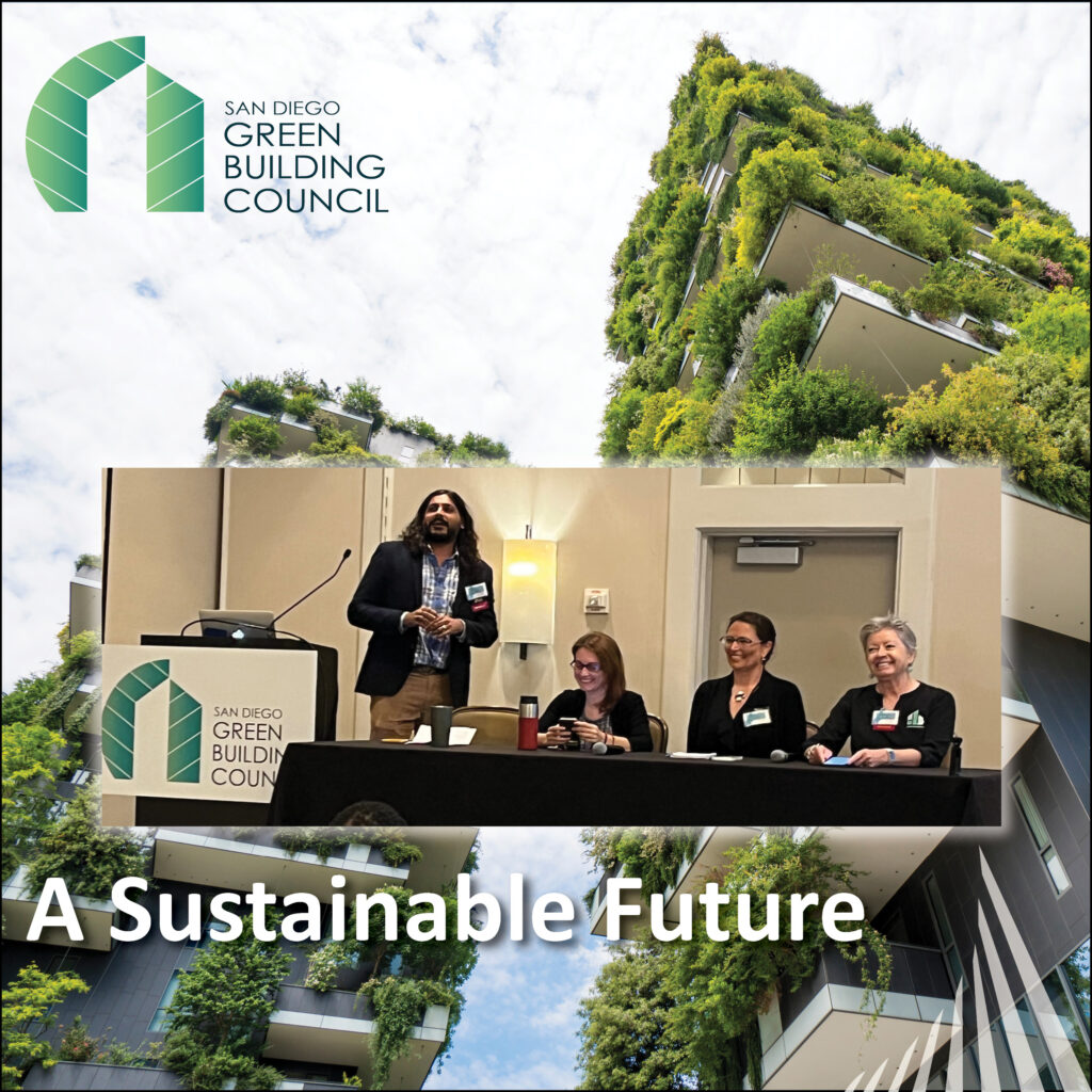 An image of two skyscraper apartment buildings festooned with greenery. Superimposed on that image is the logo for the San Diego Green Building Council, an image of the panel speakers for the 8th annual San Diego Green Building Conference & Expo, and the words " A Sustainable Future".